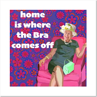 Home is where the bra comes off Posters and Art